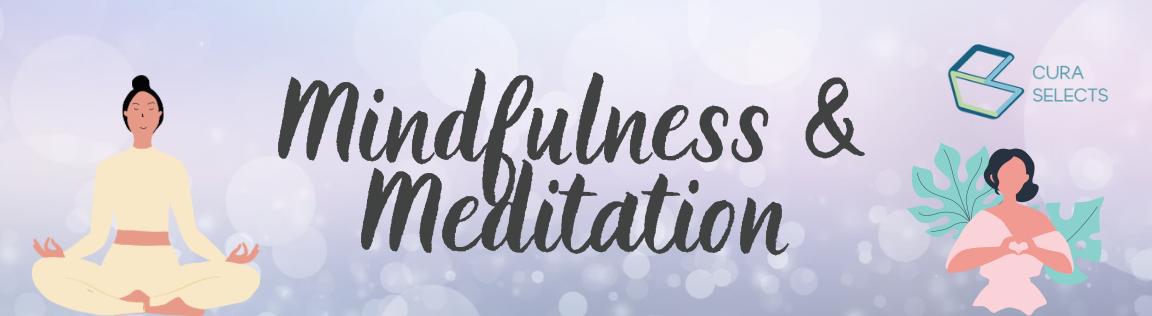 Mindfulness and Meditation