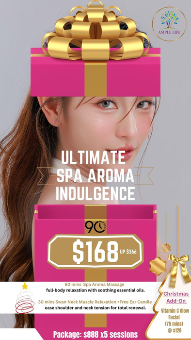 Ample Life - Christmas Special Ultimate Spa Aroma Indulgence ! (90 mins)